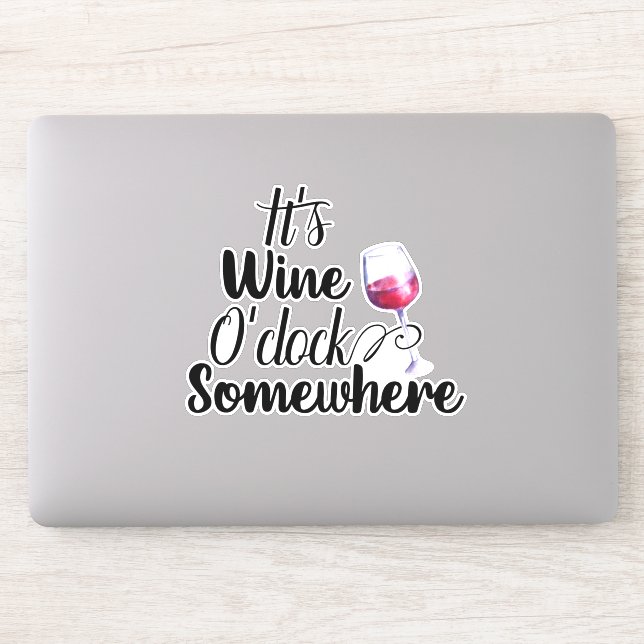 It's Wine O'clock Somewhere Saying (Computer)