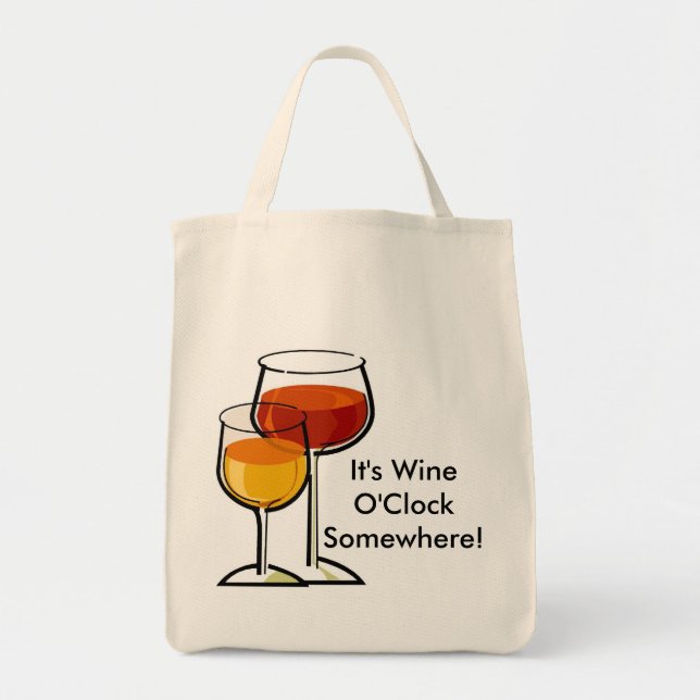 It's Wine O'Clock Somewhere! Tote Bag (Front)