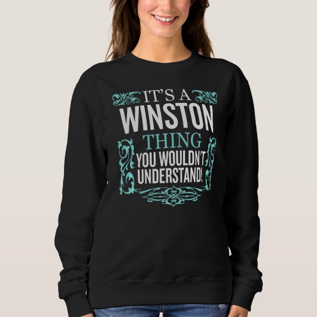 It's Winston Thing You Wouldn't Understand Funny M Sweatshirt (Front)