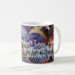 It's yarn // The answer is yarn Coffee Mug