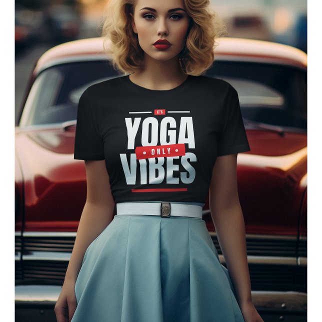 Its Yoga Vibes Only Yoga Motivation Tshirt (Creator Uploaded)