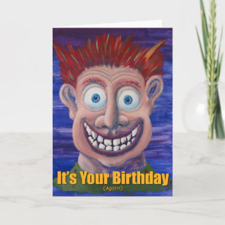 It's Your Birthday (again) Card