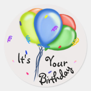 It's your Birthday! Classic Round Sticker