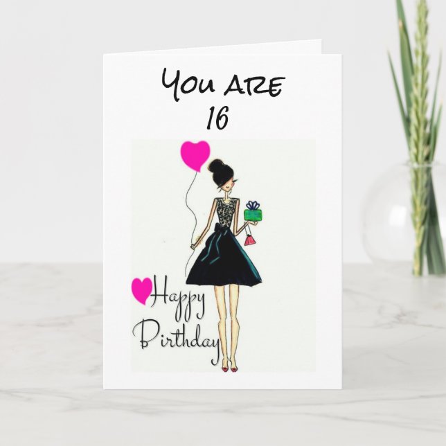 **IT'S YOUR BIRTHDAY!!!!** YOU ARE ***16*** CARD (Front)