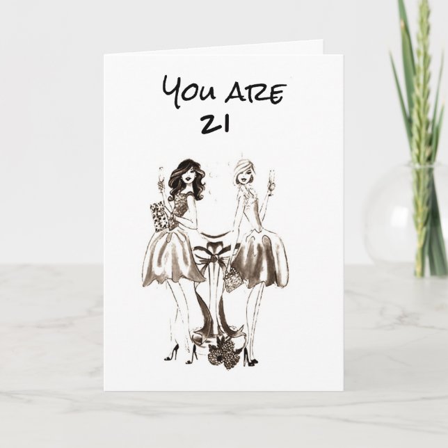 **IT'S YOUR BIRTHDAY!!!!** YOU ARE ***21*** CARD (Front)