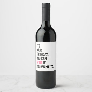 It's Your Birthday, You Can Wine Label