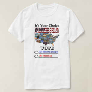 It's Your Choice AMERICA VOTE (D) Democracy or.... T-Shirt