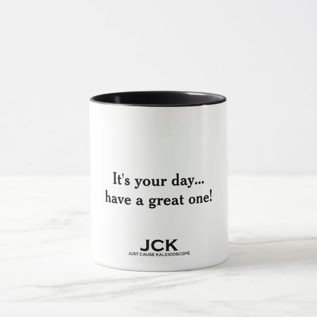 It's your day quote with black text mug (Center)