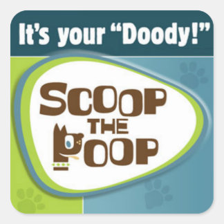 It's your "Doody!" Square Sticker