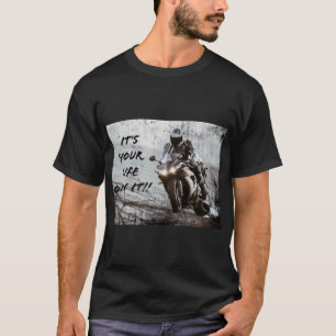 It's Your Life! T-Shirt