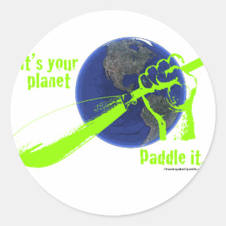 IT'S YOUR PLANET - PADDLE IT! CLASSIC ROUND STICKER