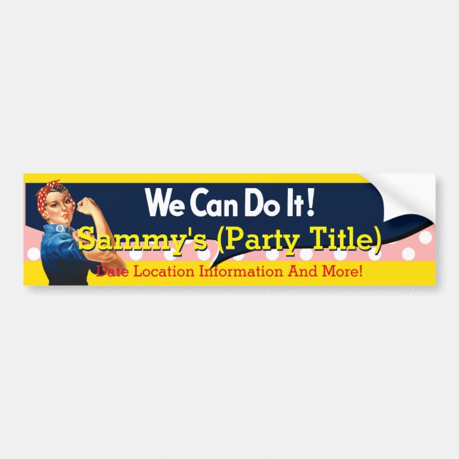 It's Your Rosie Party Bumper Personalise it Bumper Sticker (Front)