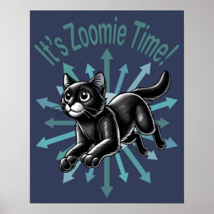 It's Zoomie Time Black Cat Poster
