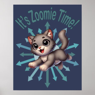 It's Zoomie Time Cute Grey & White Cat Poster