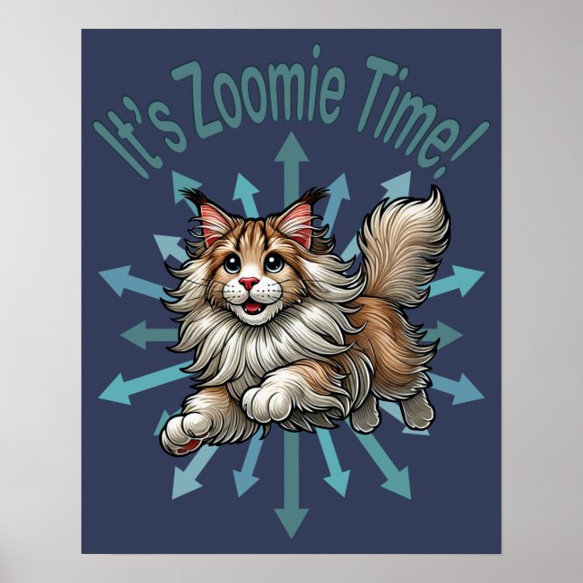 It's Zoomie Time Maine Coon Cat Poster (Front)