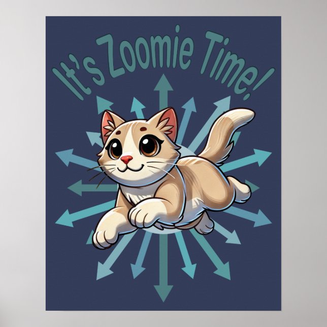 It's Zoomie Time Tan Bicolor Cat Poster (Front)
