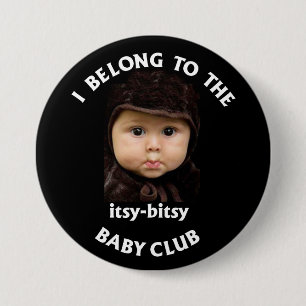 itsy bitsy baby club 7.5 cm round badge