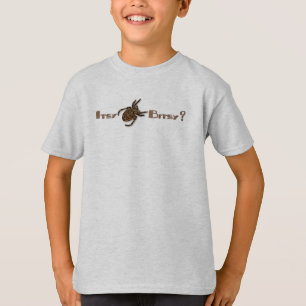 Itsy Bitsy? T-Shirt