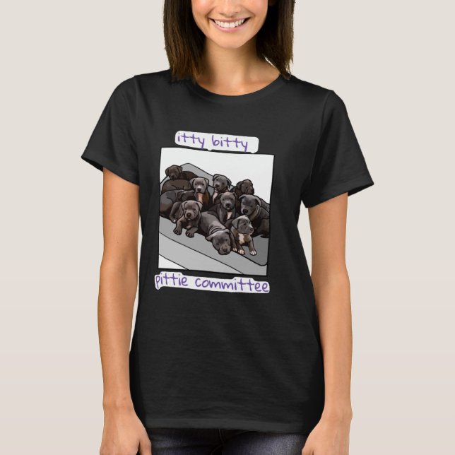 Itty Bitty Pittie Committee  T-Shirt (Front)