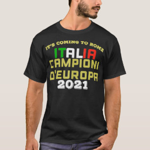 Itu2018s Coming to Rome funny italian Champions 20 T-Shirt
