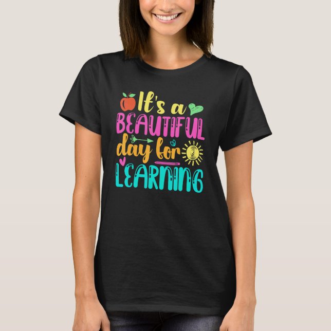 ITu2019S A BEAUTIFUL DAY FOR LEARNING Retro Teache T-Shirt (Front)