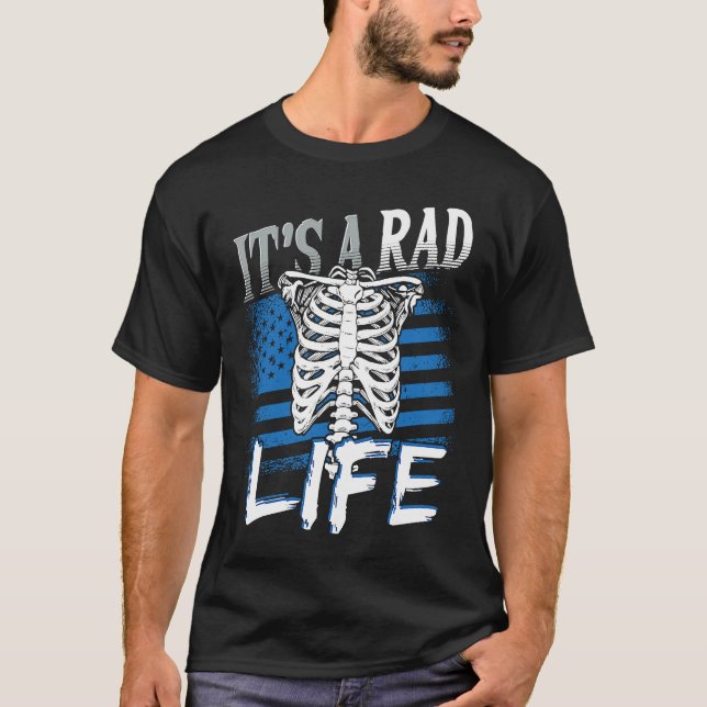 Itu2019s a RAD life Radiology Radiologist T-Shirt (Front)