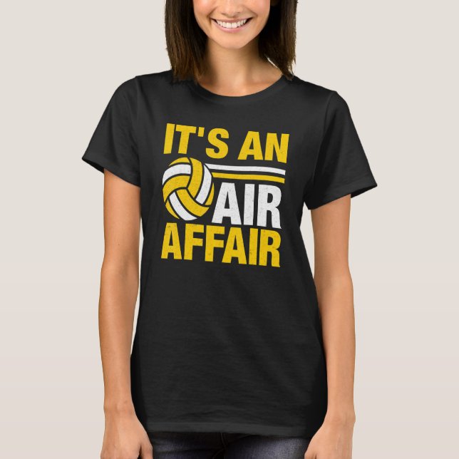 Itu2019s An Air Affair Volleyball Player Apparel   T-Shirt (Front)