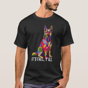 Itu2019s Fall Yu2019All German Shepherd Autumn Hue T-Shirt