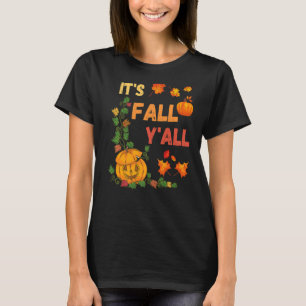 Itu2019s Fall Yu2019All Pumpkin Season Fall Leaves T-Shirt