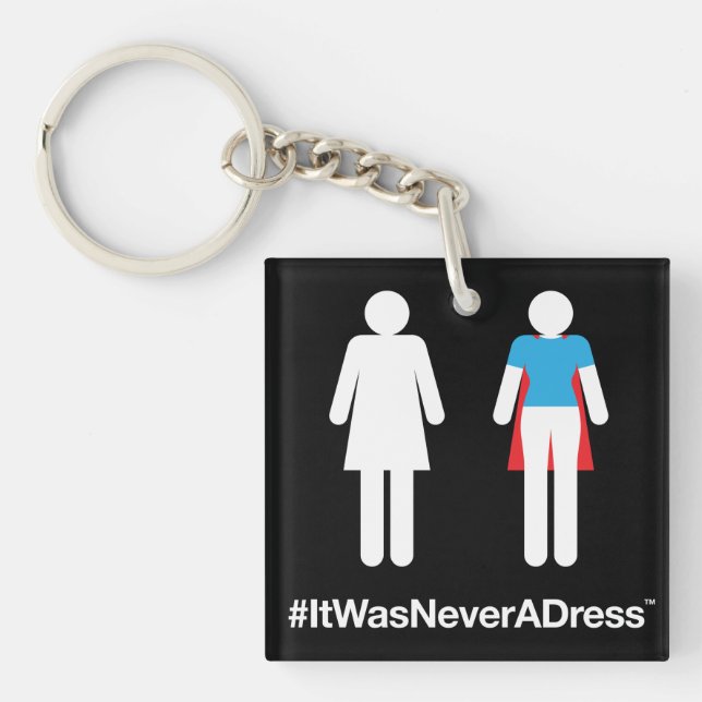 #ItWasNeverADress Keychain (Front)