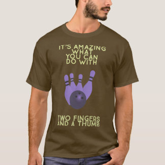 Itx27s Amazing What You Can Do with Two Fingers An T-Shirt
