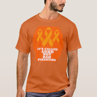 itx27s called adhd not bad parenting adhd inspirat T-Shirt