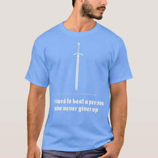 Itx27s hard to beat a person who never gives up Mo T-Shirt