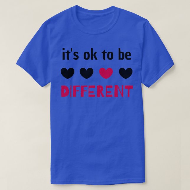 itx27s Ok to Be Different World Dyslexia Awareness T-Shirt (Design Front)