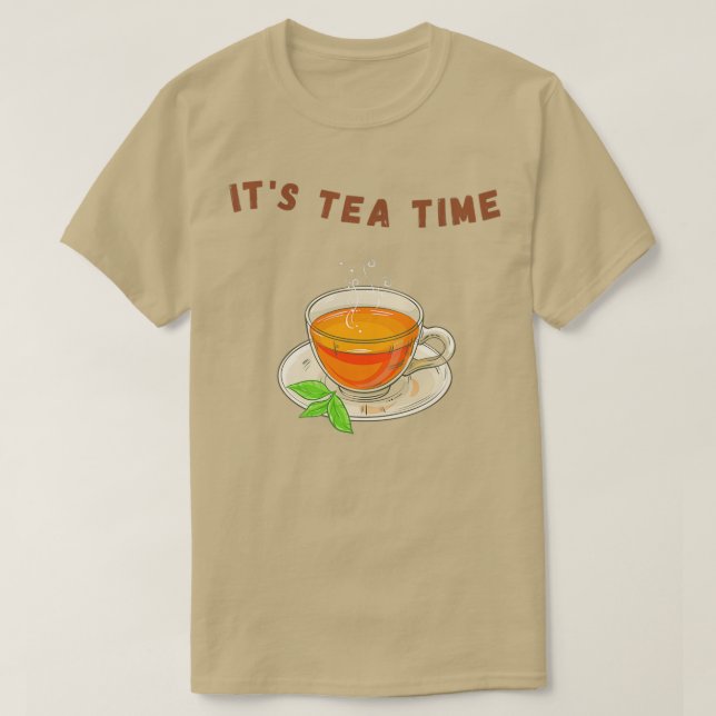 Itx27s tea time 8 T-Shirt (Design Front)