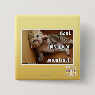 Itz ok, just go on wifout meh 15 cm square badge