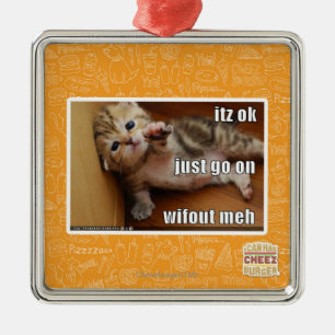 Itz ok, just go on wifout meh metal tree decoration