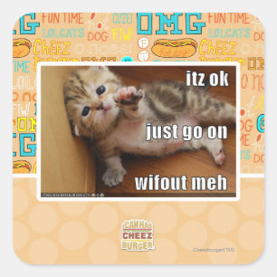 Itz ok, just go on wifout meh square sticker