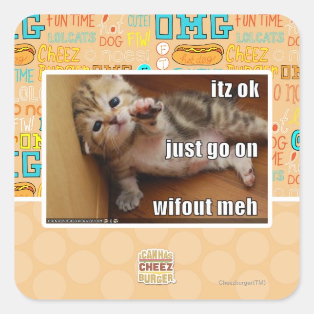 Itz ok, just go on wifout meh square sticker (Front)