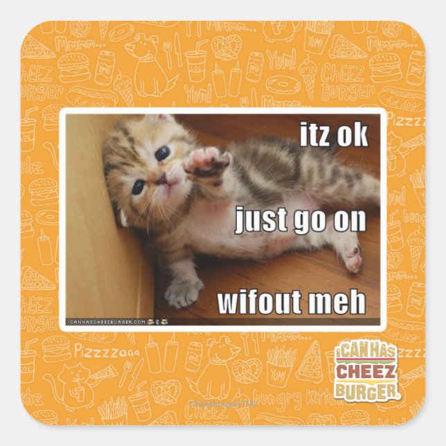 Itz ok, just go on wifout meh square sticker (Front)