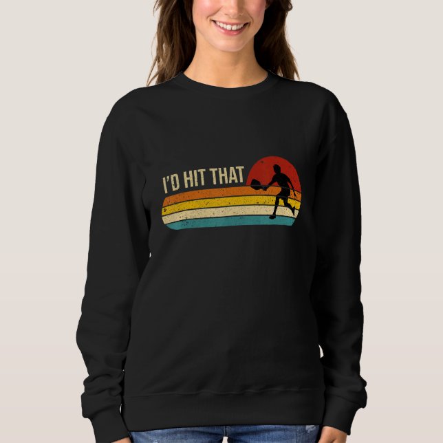 Iu2019d Hit That  Pickleball Dink Pun Player Retro Sweatshirt (Front)