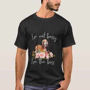 Iu2019m Not Bossy Iu2019m The Boss Saluki T-Shirt