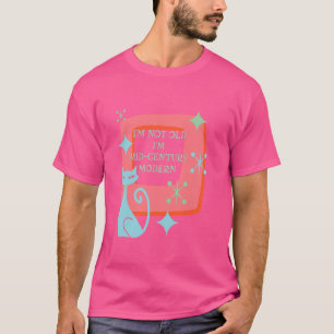 Iu2019m Not Old Iu2019m Mid-Century Modern Funny R T-Shirt
