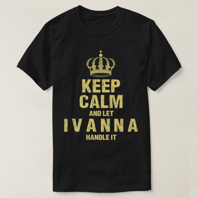 Ivanna Keep Calm Personalised Name Friends Nicknam T-Shirt (Design Front)