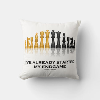 I've Already Started My Endgame Chess Geek Humour Cushion