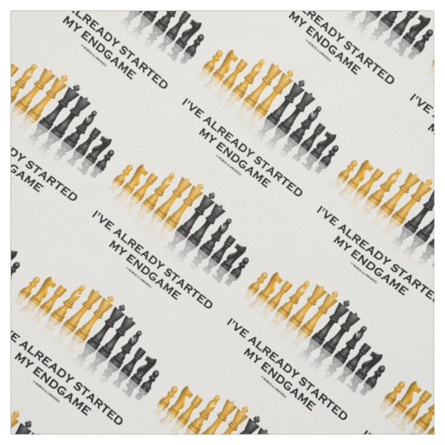 I've Already Started My Endgame Chess Geek Humour Fabric (Swatch)