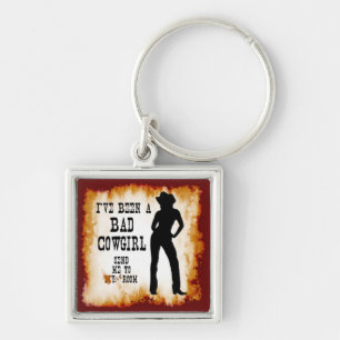 I've been a BAD COWGIRL Send me to Your Room Key Ring