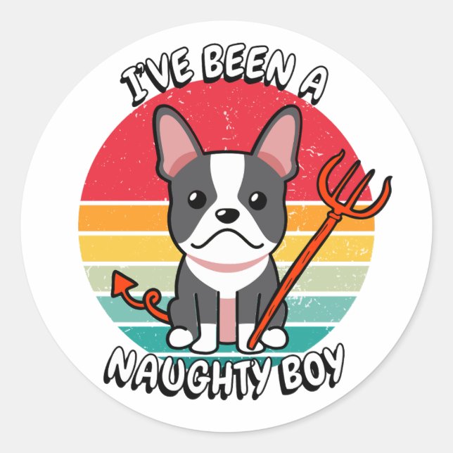 Ive been a naughty boy - french bulldog classic round sticker (Front)