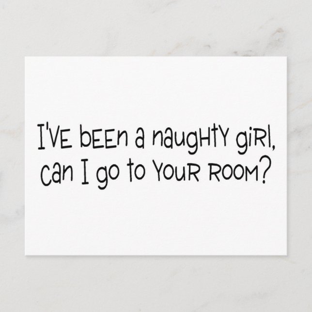 Ive Been A Naughty Girl Can I Go To Your Room Postcard (Front)