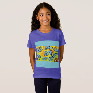 I've been bad BUT I'm at church T-Shirt